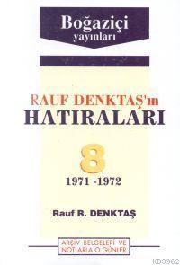 Rauf Denktaş'ın Hatıraları - 8. Cilt (1971-1972)