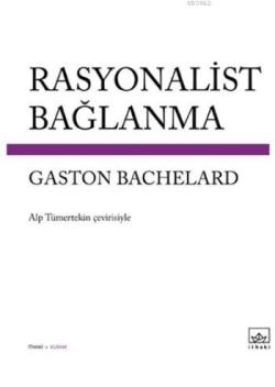 Rayonalist Bağlanma - Gaston Bachelard | Yeni ve İkinci El Ucuz Kitabı