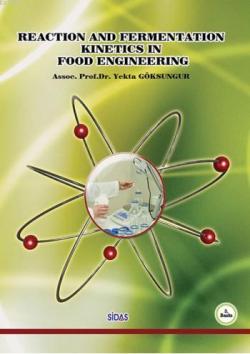 Reaction and Fermentation Kinetics in Food Engineering - Yekta Göksung