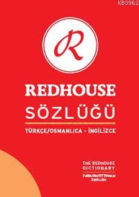 Redhouse Sözlüğü; Türkçe / Osmanlıca - İngilizce
