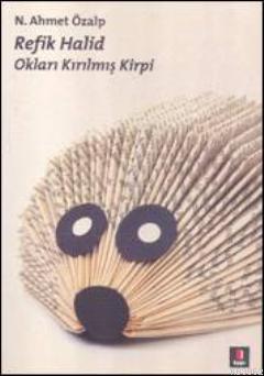 Refik Halid - N. Ahmet Özlap | Yeni ve İkinci El Ucuz Kitabın Adresi