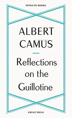 Reflections on the Guillotine - Albert Camus | Yeni ve İkinci El Ucuz 