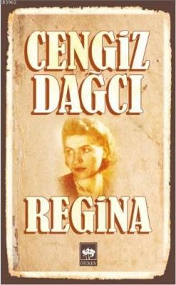 Regina - Cengiz Dağcı | Yeni ve İkinci El Ucuz Kitabın Adresi