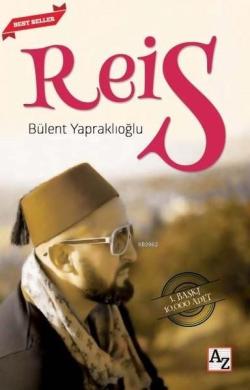 Reis - Bülent Yapraklıoğlu | Yeni ve İkinci El Ucuz Kitabın Adresi