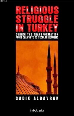 Religious Struggle In Turkey - Sadık Albayrak | Yeni ve İkinci El Ucuz