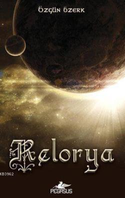 Relorya - Özgün Özerk | Yeni ve İkinci El Ucuz Kitabın Adresi