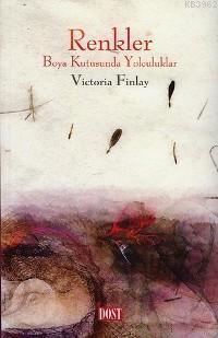 Renkler - Victoria Finlay | Yeni ve İkinci El Ucuz Kitabın Adresi