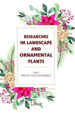 Researches In Landscape and Ornamental Plants - Murat Zencirkıran | Ye