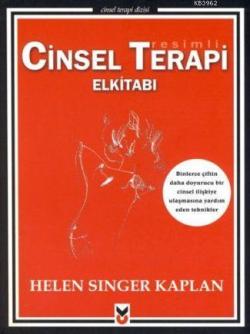 Resimli Cinsel Terapi Elkitabı - Helen Singer Kaplan | Yeni ve İkinci 