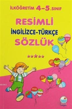 Resimli İngilizce - Türkçe Sözlük; İlköğretim 4-5. Sınıf