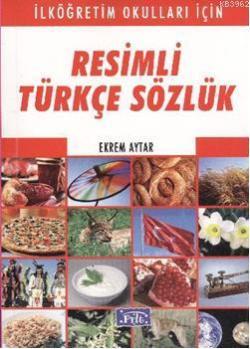 Resimli Türkçe Sözlük - Ekrem Aytar | Yeni ve İkinci El Ucuz Kitabın A