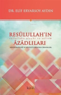 Resulullah'ın Azadlıları - Elif Eryarsoy Aydın | Yeni ve İkinci El Ucu