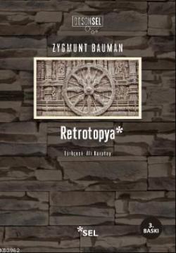 Retrotopya - Zygmunt Bauman | Yeni ve İkinci El Ucuz Kitabın Adresi