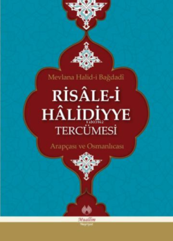 Risâle-i Hâlidiyye Tercümesi - Mevlana Halidi Bağdadi | Yeni ve İkinci