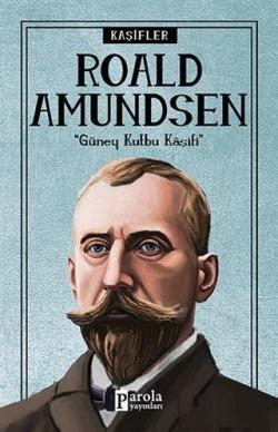 Roald Amundsen - Kaşifler - Turan Tektaş | Yeni ve İkinci El Ucuz Kita