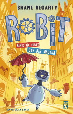 Robit - Minik Bir Robot Dev Bir Macera - Shane Hegarty | Yeni ve İkinc