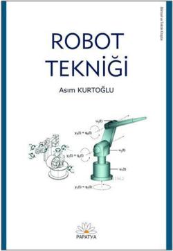 Robot Tekniği - Asım Kurtoğlu | Yeni ve İkinci El Ucuz Kitabın Adresi