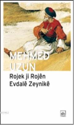 Rojek ji Rojên Evdalê Zeynikê - Mehmed Uzun | Yeni ve İkinci El Ucuz K