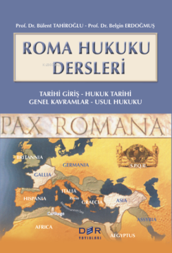Roma Hukuku Dersleri (Ciltli);Tarihi Giriş -Hukuk Tarihi -Genel Kavram