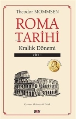 Roma Tarihi 1. Cilt - Krallık Dönemi - Theodor Mommsen | Yeni ve İkinc