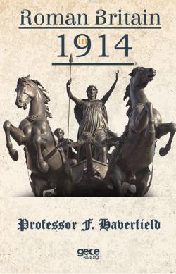Roman Britain In 1914 - F. Haberfield | Yeni ve İkinci El Ucuz Kitabın