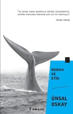 Roman ve Etik - Ünsal Oskay | Yeni ve İkinci El Ucuz Kitabın Adresi
