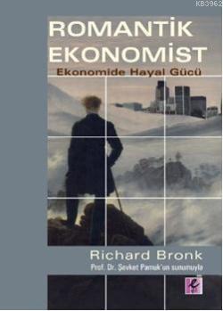 Romantik Ekonomist - Richard Bronk | Yeni ve İkinci El Ucuz Kitabın Ad