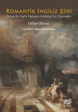Romantik İngiliz Şiiri;Türkçe Bir İngiliz Edebiyatı Antolojisi İçin Çe