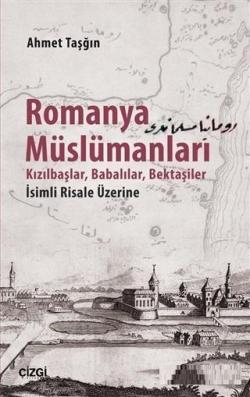 Romanya Müslümanları; Kızılbaşlar, Babalılar, Bektaşiler İsimli Risale Üzerine