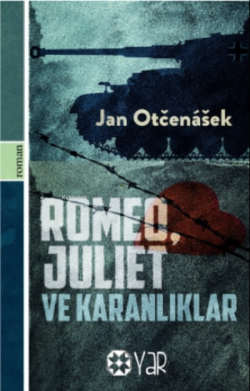 Romeo, Juliet Ve Karanlıklar - Jan Otčenášek | Yeni ve İkinci El Ucuz 