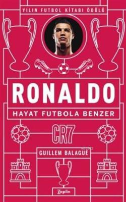 Ronaldo - Hayat Futbola Benzer - Guillem Balague | Yeni ve İkinci El U