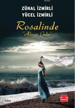 Rosalinde "Alman Gelin" - Zühal İzmirli | Yeni ve İkinci El Ucuz Kitab