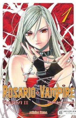 Rosario + Vampire - Tılsımlı Kolye ve Vampir - Sezon 2 Cilt 1 - Akihis