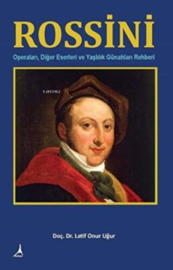 Rossini - Latif Onur Uğur | Yeni ve İkinci El Ucuz Kitabın Adresi
