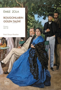 Rougonların Gülen Talihi - Emile Zola | Yeni ve İkinci El Ucuz Kitabın