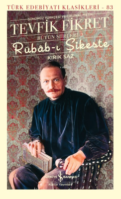Rübâb-I Şikeste – Kırık Saz – Bütün Şiirleri-2 - Tevfik Fikret | Yeni 