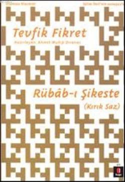 Rübâb-ı Şikeste - Tevfik Fikret | Yeni ve İkinci El Ucuz Kitabın Adres