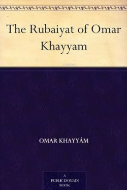 Rubaiyat of Omar Khayyam : The Best-Loved Bestselling Poem Ever Published