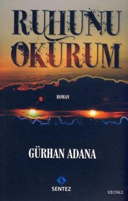 Ruhunu Okurum - Gürhan Adana | Yeni ve İkinci El Ucuz Kitabın Adresi