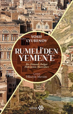 Rumeli'den Yemen'e - Yosif Lyubenov | Yeni ve İkinci El Ucuz Kitabın A