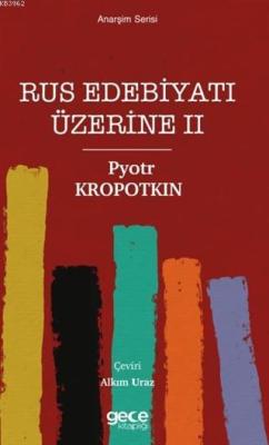 Rus Edebiyatı Üzerine 2 - Pyotr Kropotkin | Yeni ve İkinci El Ucuz Kit