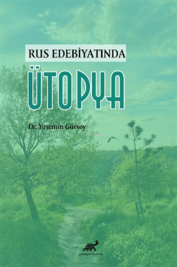 Rus Edebiyatında Ütopya - Yasemin Gürsoy | Yeni ve İkinci El Ucuz Kita