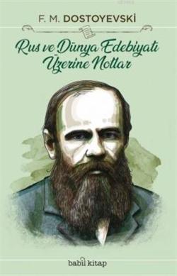 Rus ve Dünya Edebiyatı Üzerine Notlar - Dostoyevski | Yeni ve İkinci E