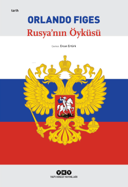 Rusya’nın Öyküsü - Orlando Figes | Yeni ve İkinci El Ucuz Kitabın Adre