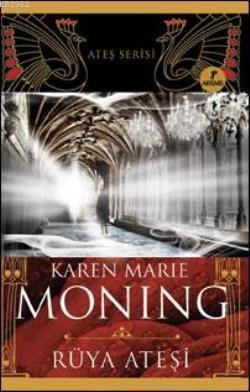 Rüya Ateşi - Karen Marie Moning | Yeni ve İkinci El Ucuz Kitabın Adres