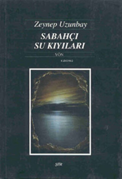 Sabahçı Su Kıyıları - Zeynep Uzunbay- | Yeni ve İkinci El Ucuz Kitabın