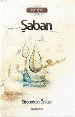 Şaban - Hicri Aylar - Siraceddin Önlüer | Yeni ve İkinci El Ucuz Kitab