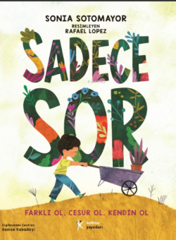 Sadece Sor - Sonia Sotomayor | Yeni ve İkinci El Ucuz Kitabın Adresi