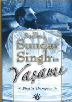 Sadhu Sundar Singh'in Yaşamı