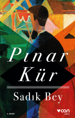 Sadık Bey - Pınar Kür | Yeni ve İkinci El Ucuz Kitabın Adresi